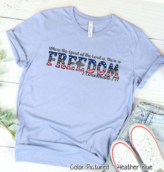 Where the Spirit of the Lord is Freedom Support our Troops Faith Tee