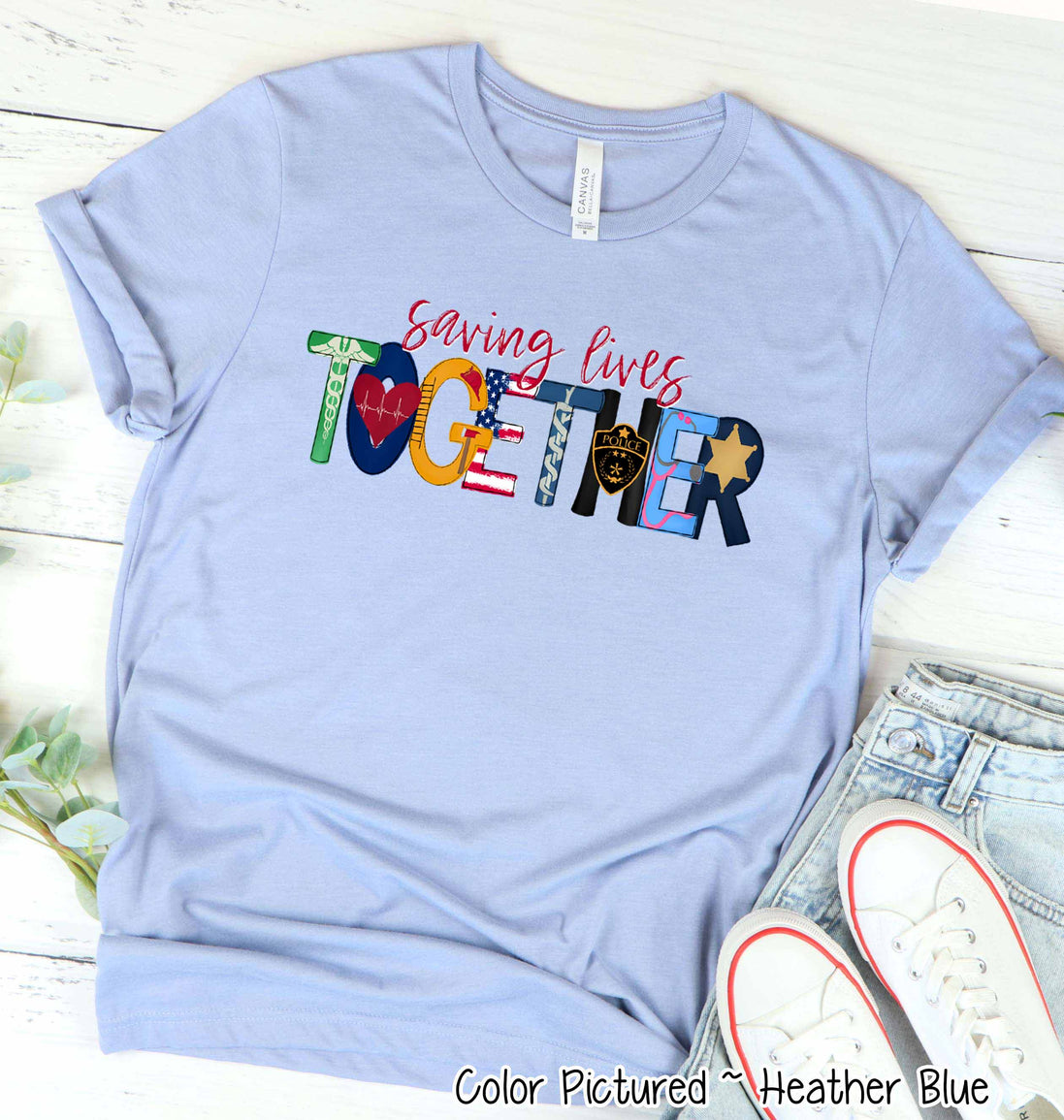 Saving Lives Together First Responders Tee