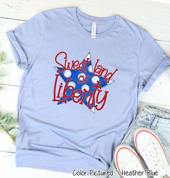 Sweet Land of Liberty Patriotic Tee