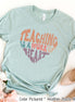 Teaching is a Work of Heart Tee