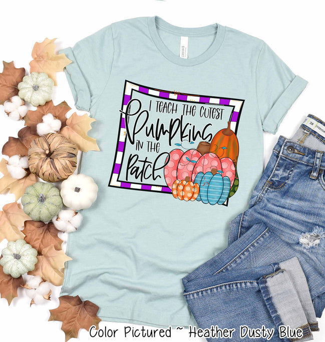 I Teach the Cutest Pumpkins Fall Tee