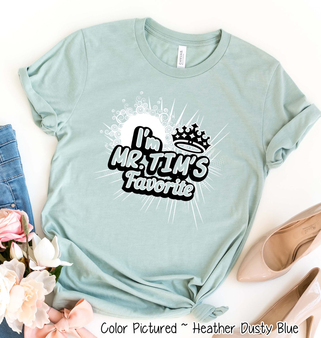 I’m Mr. Tim’s Favorite Tee