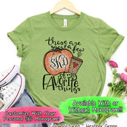 These are a Few of My Favorite Things Monogram Fall Tee