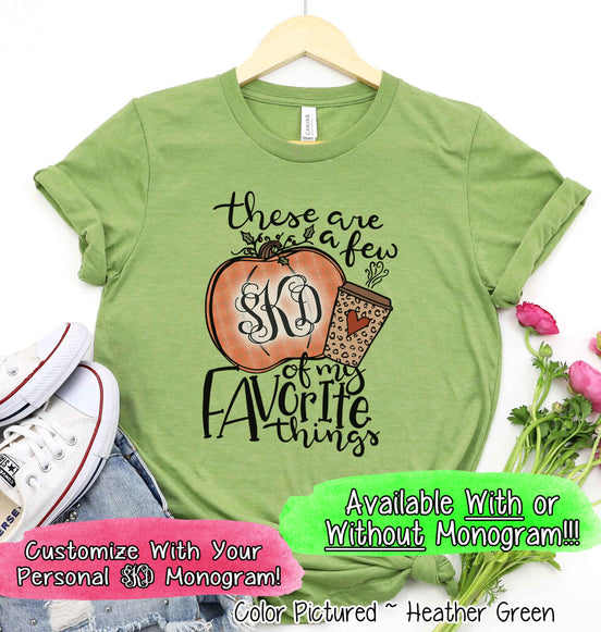 These are a Few of My Favorite Things Monogram Fall Tee