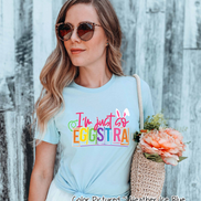 I'm Just so Eggstra Easter Tee