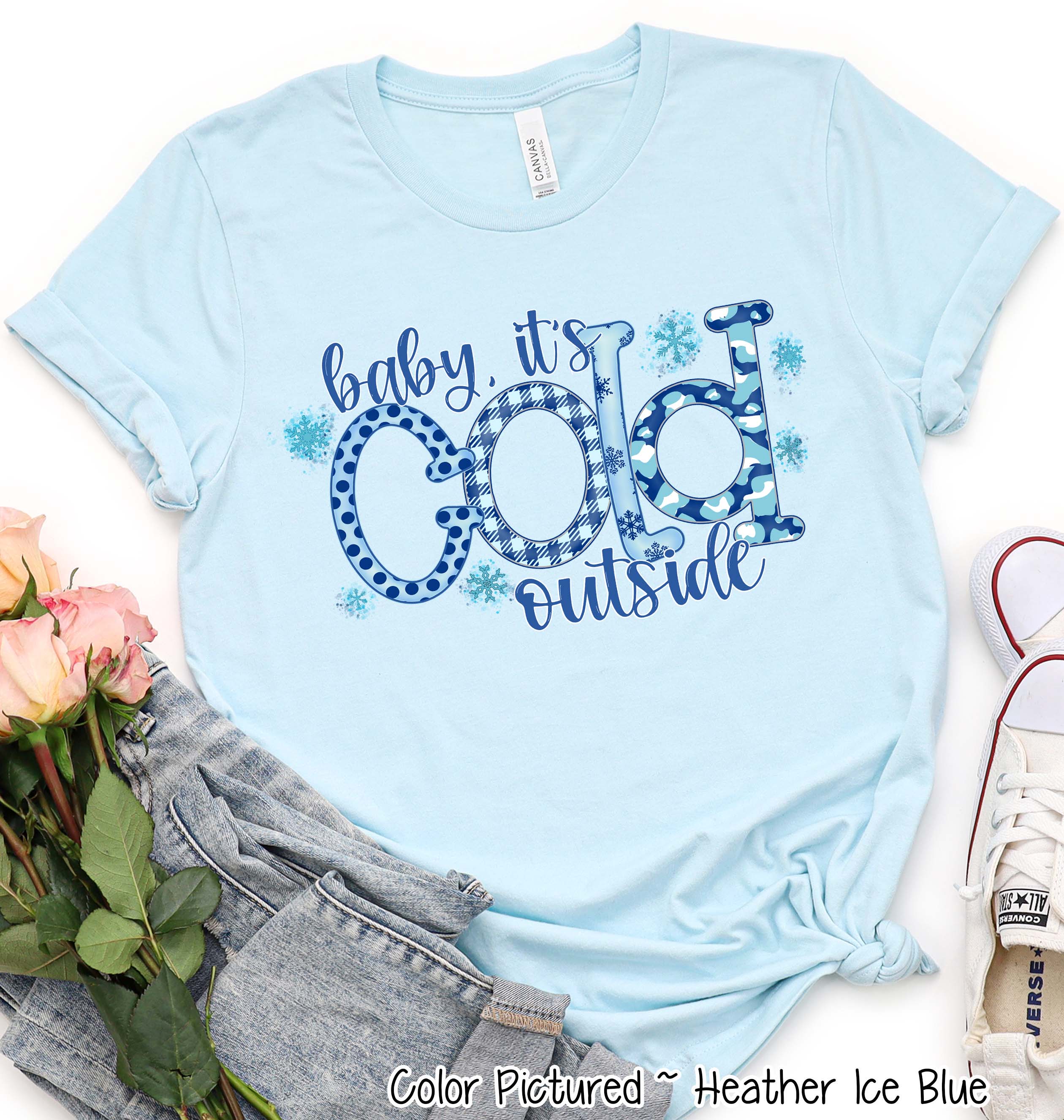 Baby Its Cold Outside Holiday Tee