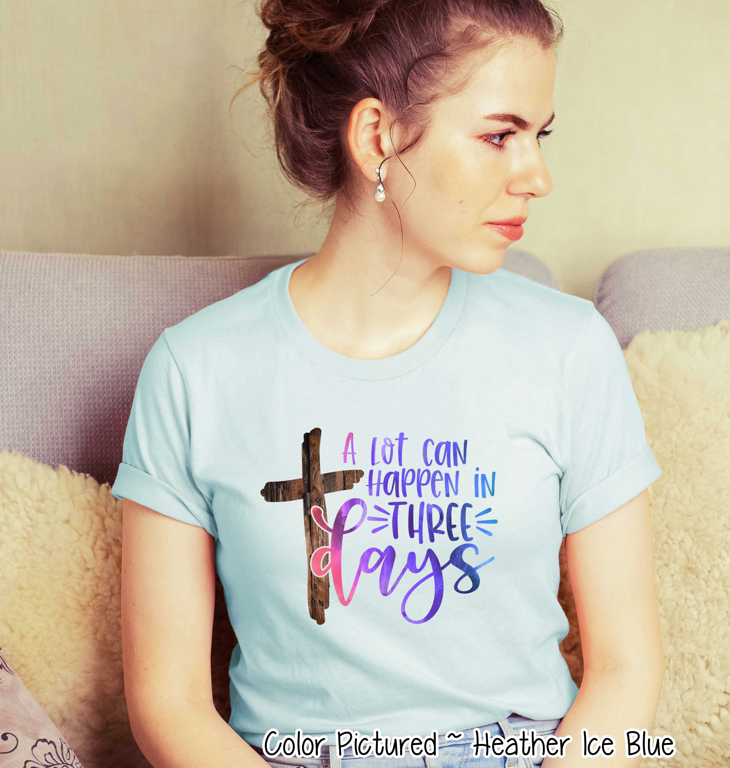 A Lot Can Happen in 3 Days Cross Easter Tee