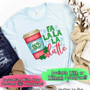 Monogrammed Fa La La Latte Christmas Tee