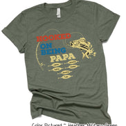 Custom Hooked on Being Dad-Father-Papa-Grandpa Tee