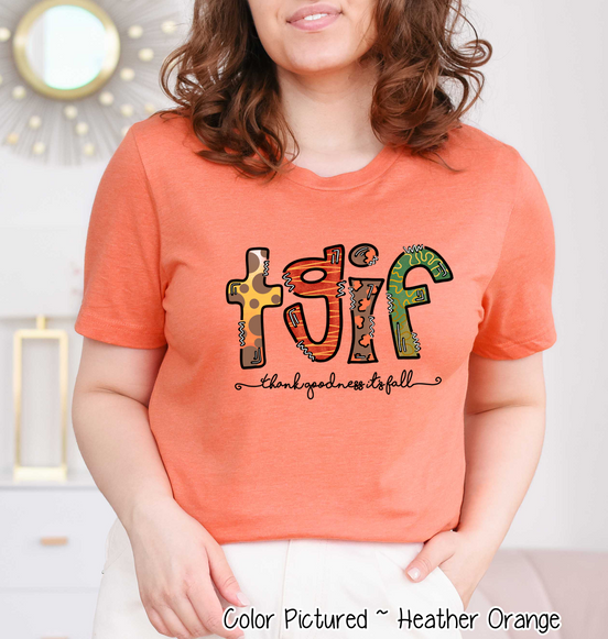 TGIF ~ Thank Goodness It's Fall Tee