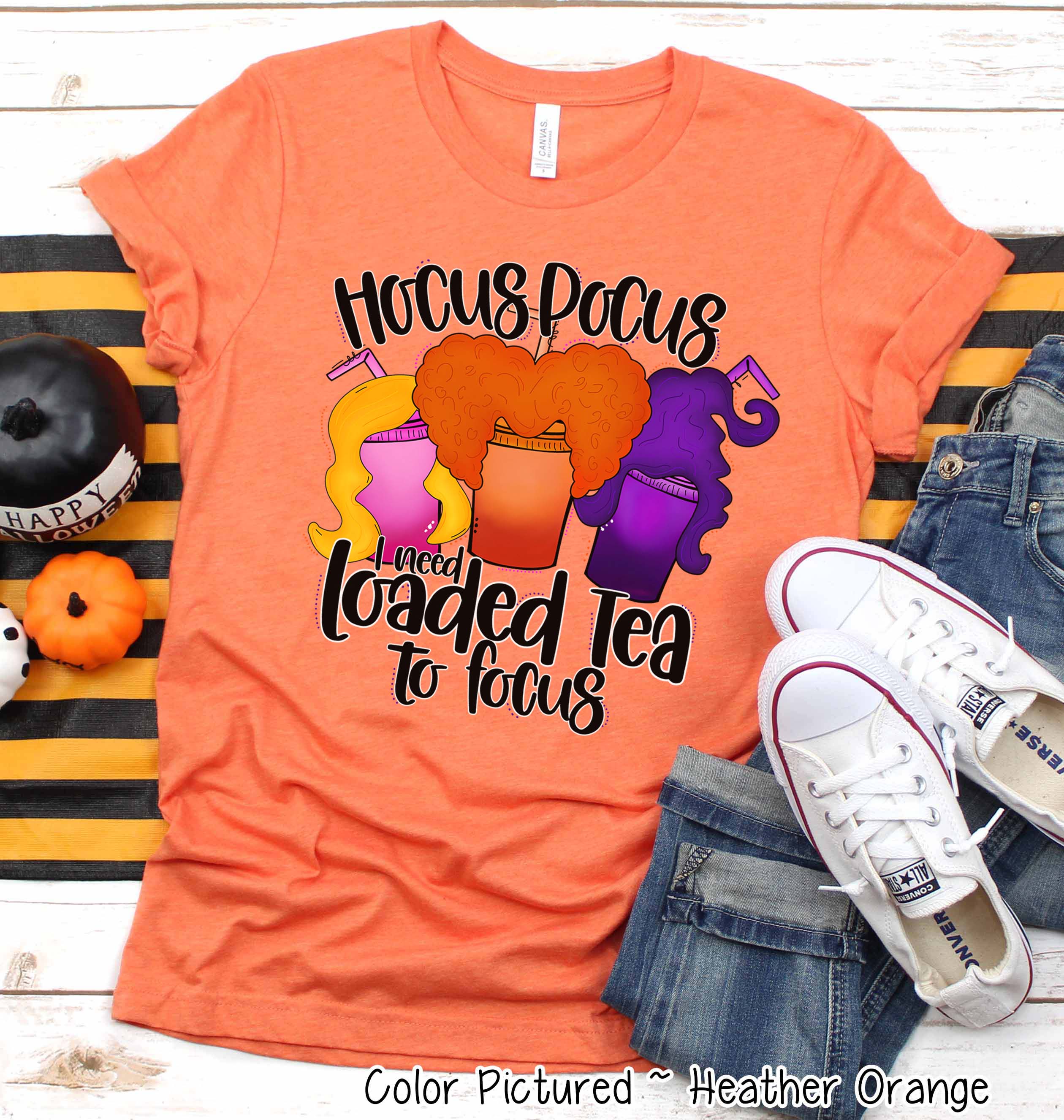 Hocus Pocus I Need Loaded Tea to Focus Halloween Tee