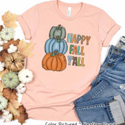 Happy Fall Yall Distress Pumpkin Stack Fall Tee