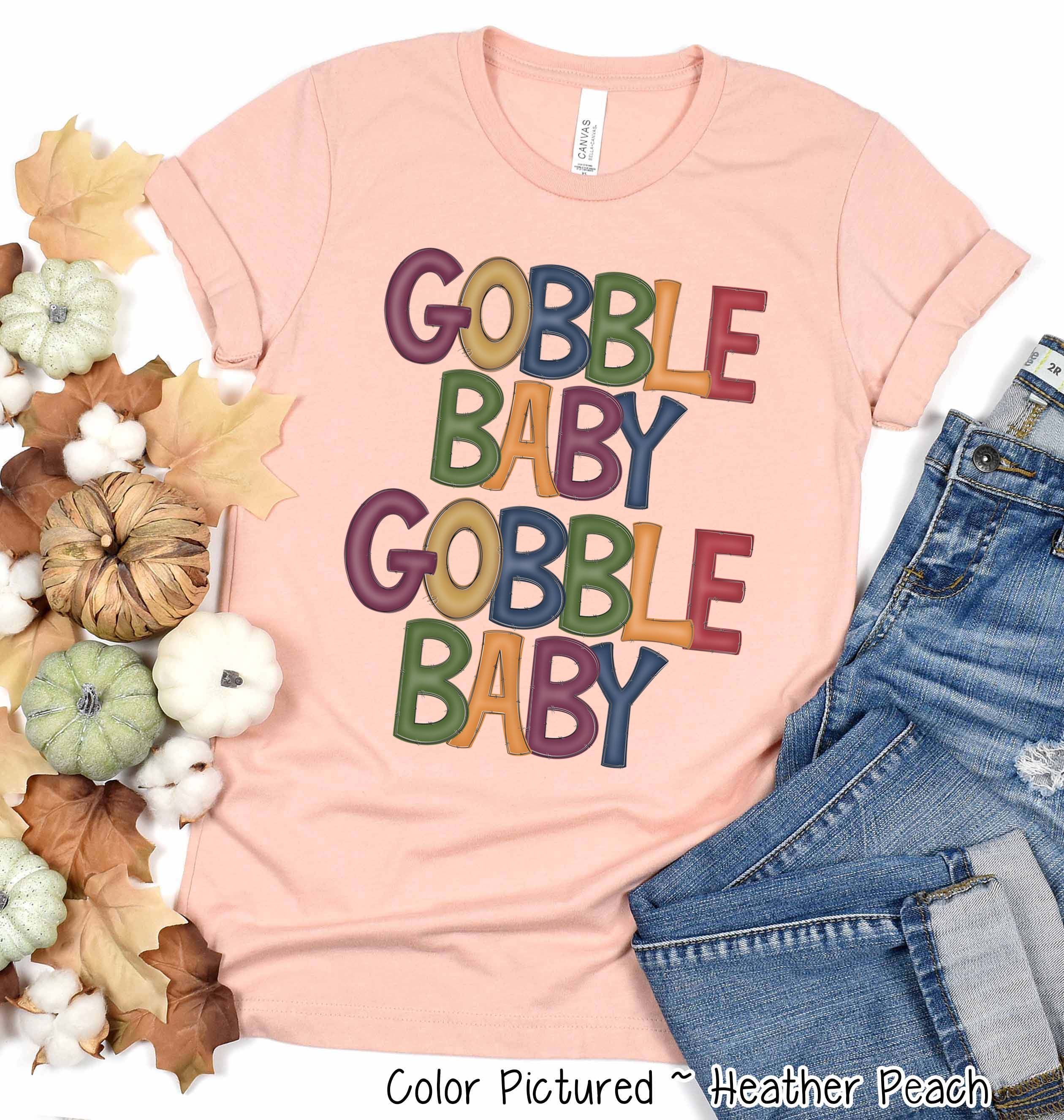 Gobble Baby Gobble Baby Thanksgiving Tee