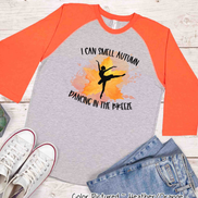 I Can Smell Autumn Dancing in the Breeze Raglan Tee