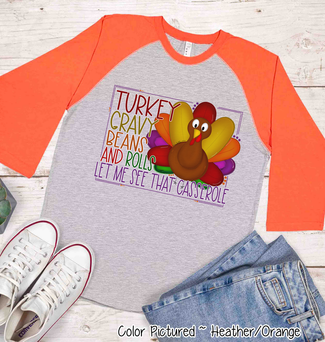 Turey, Gravy, Beans, & Rolls Let Me see That Casserole Raglan Tee