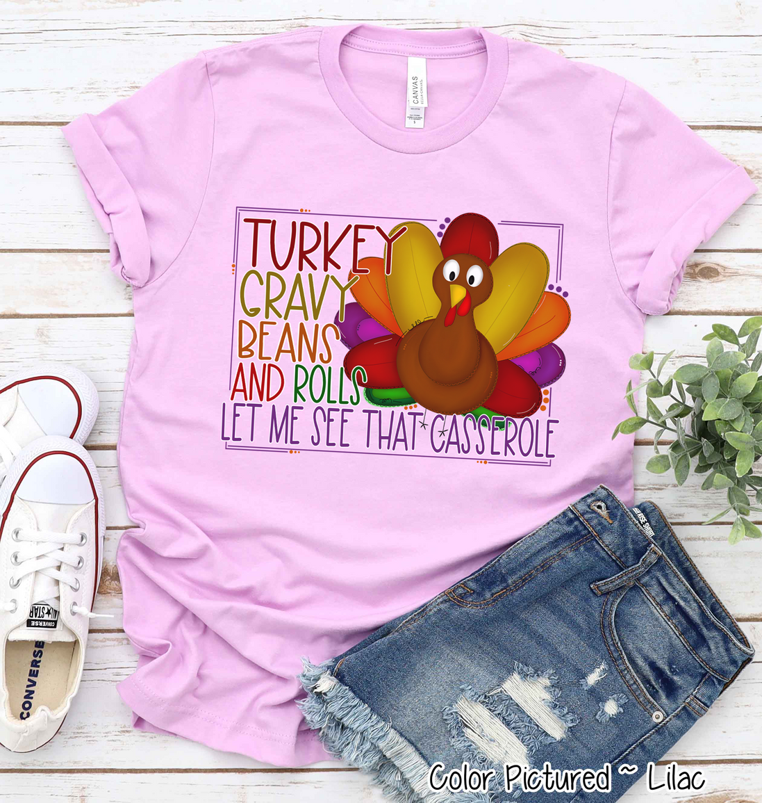 Turey, Gravy, Beans, & Rolls Let Me see That Casserole Tee