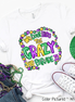 We Don't Hide the Crazy We Parade It Mardi Gras Tee