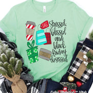 Stressed Blessed Black Friday Obsessed Holiday Tee