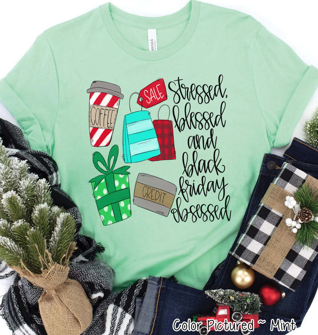 Stressed Blessed Black Friday Obsessed Holiday Tee