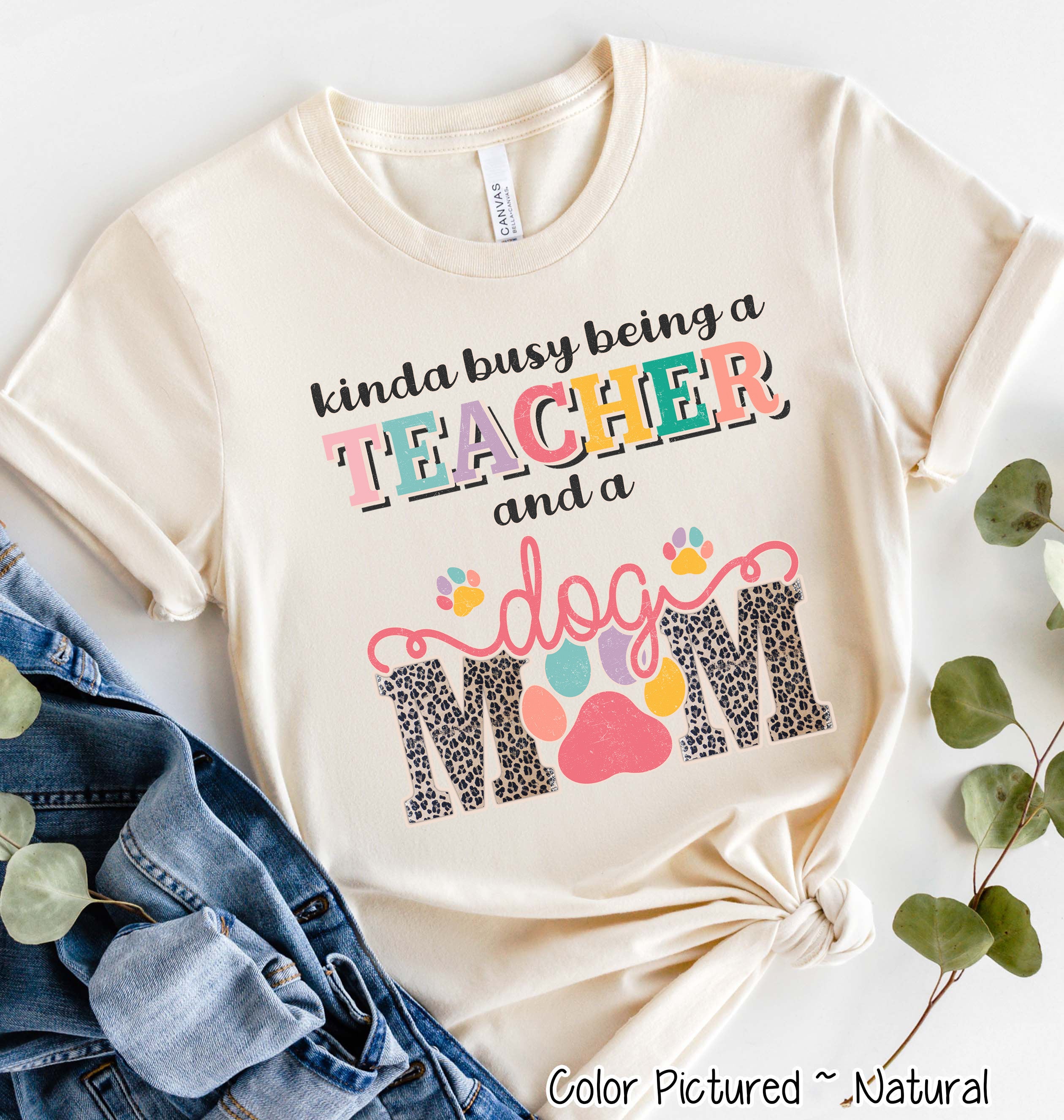 Busy Being A Teacher And Dog Mom Tee