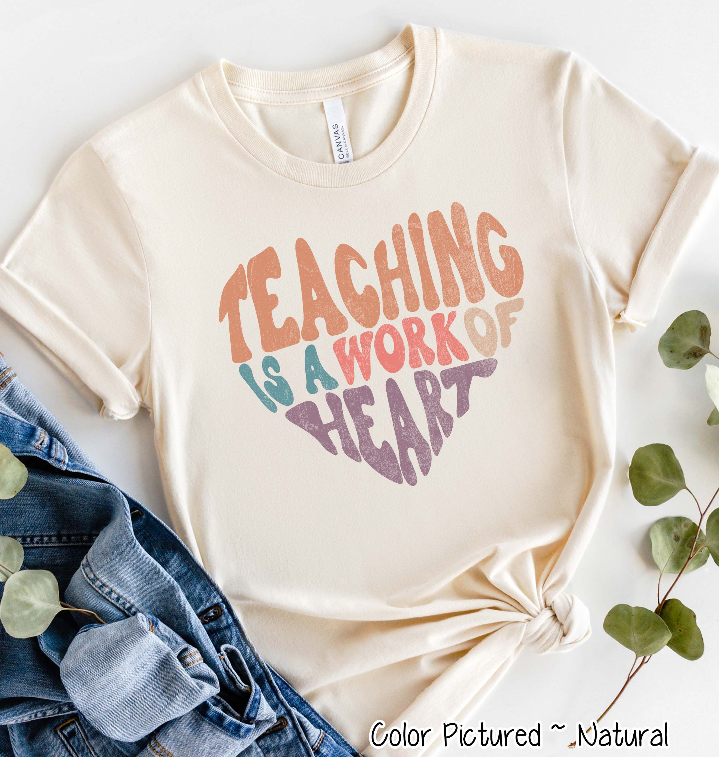 Teaching is a Work of Heart Tee