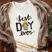 Best Day Ever Christmas Tee