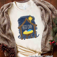Best Day Ever Manger Christmas Tee