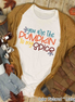 You Are the Pumpkin to My Spice Tee