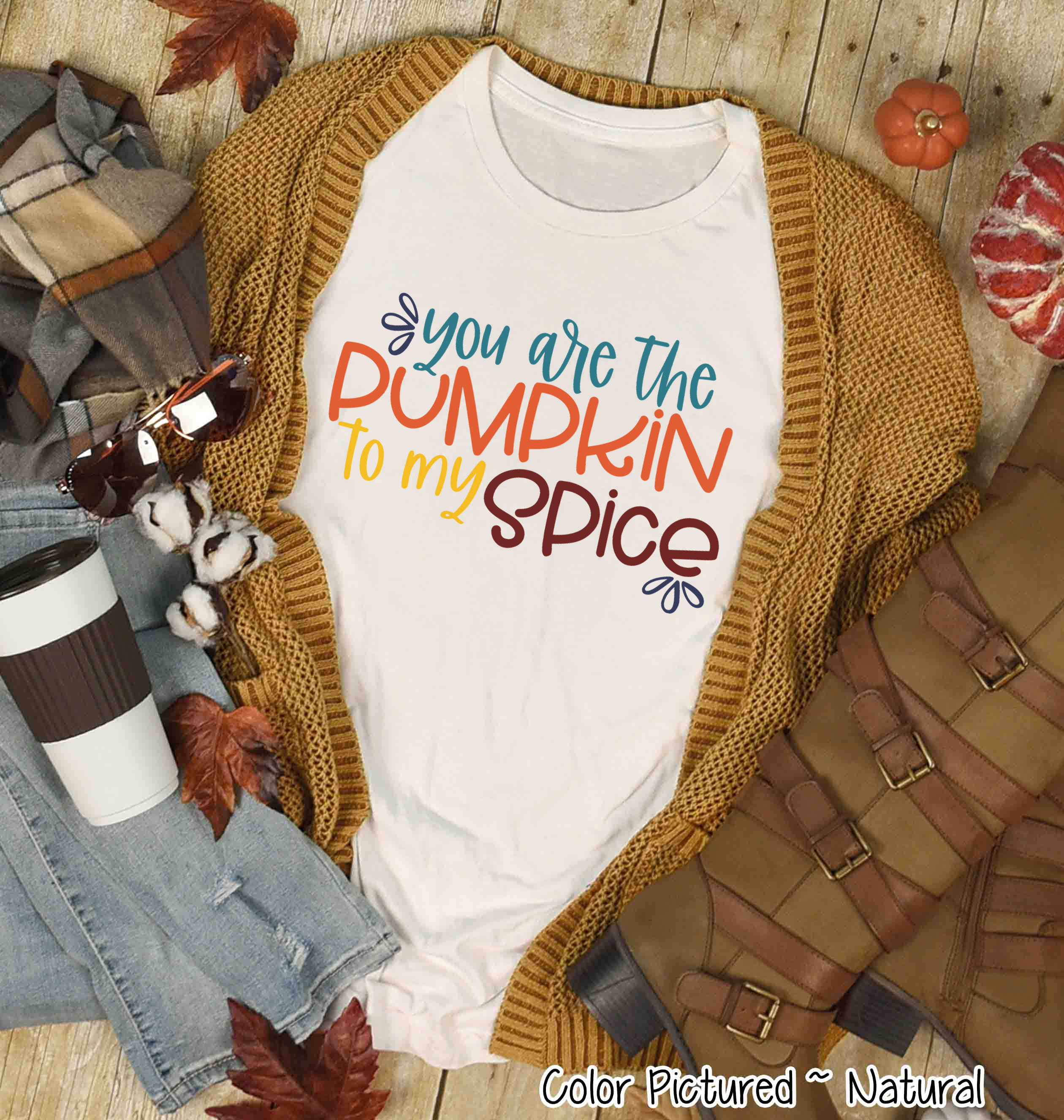 You Are the Pumpkin to My Spice Tee