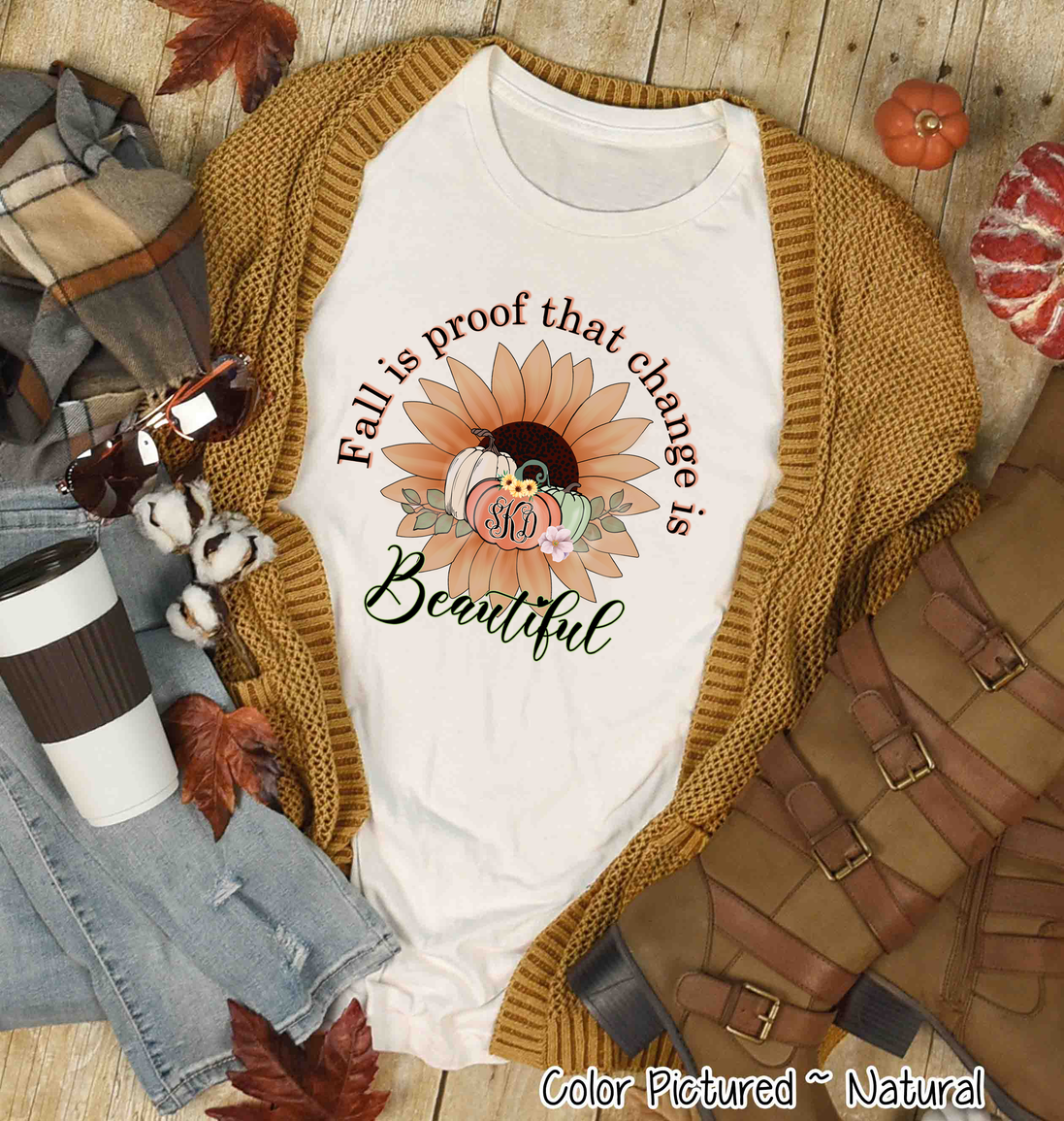 Fall Is Proof That Change is Beautiful Monogram Tee