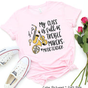 My Class is Full of Treble Makers Music Teacher Tee