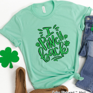 I Pinch Back St Patricks Day Tee