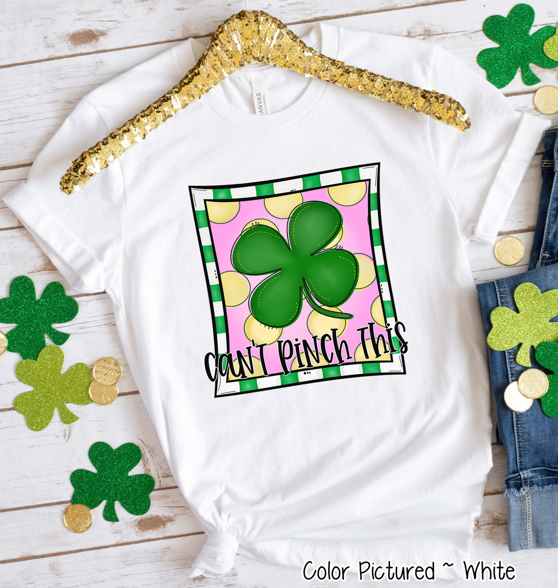 Can't Pinch This St Patricks Day Tee