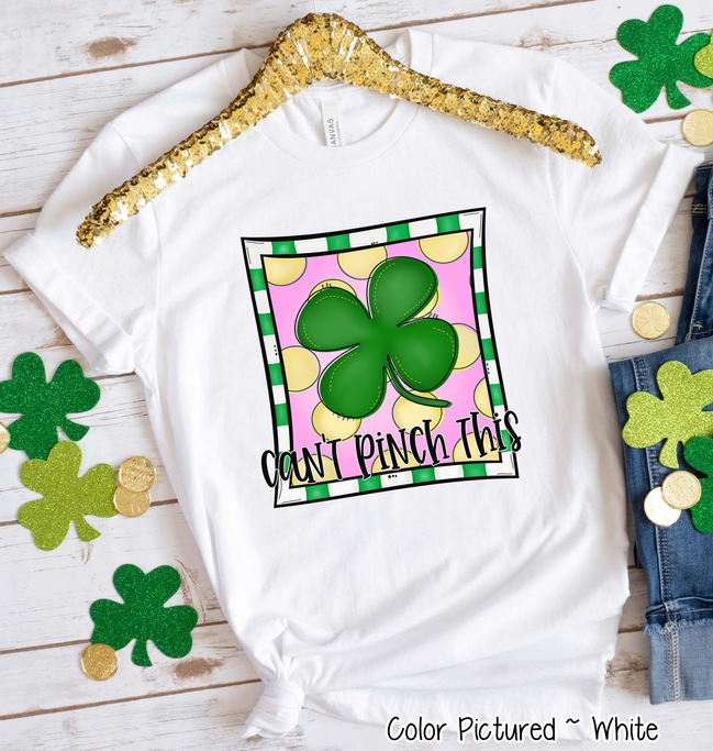 Can't Pinch This St Patricks Day Tee