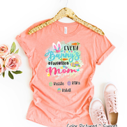 Personalized Shirt For Mom Every Bunny's Favorite & Easter Eggs with Custom Kids Name Easter Day Tee