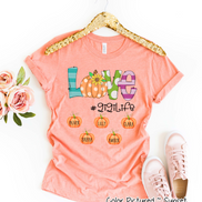 Love with Pumpkin Customized #Life ~ Custom Named Pumpkins Tee