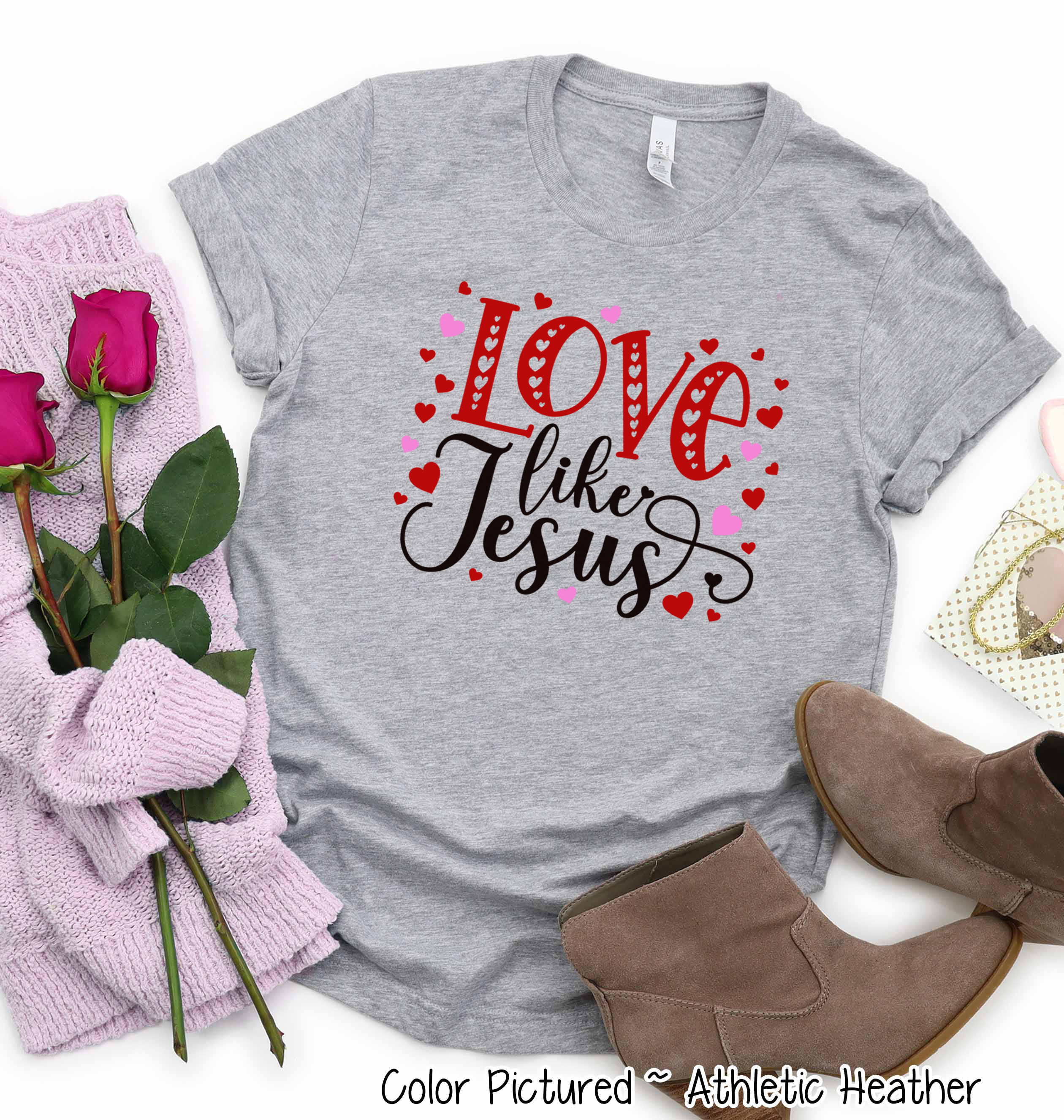 Love Like Jesus Valentine Shirt