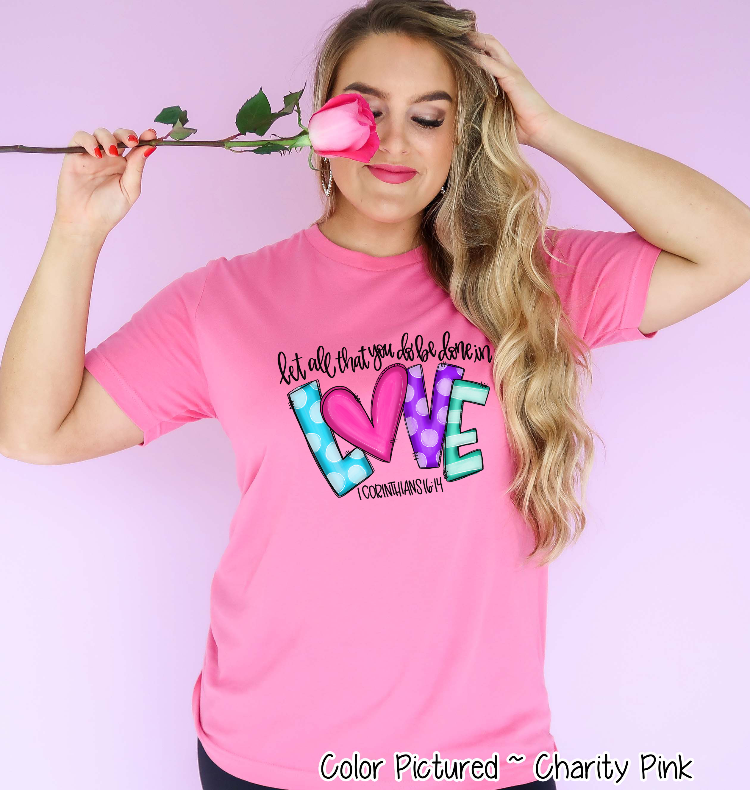 Let all that you do be done in LOVE Shirt