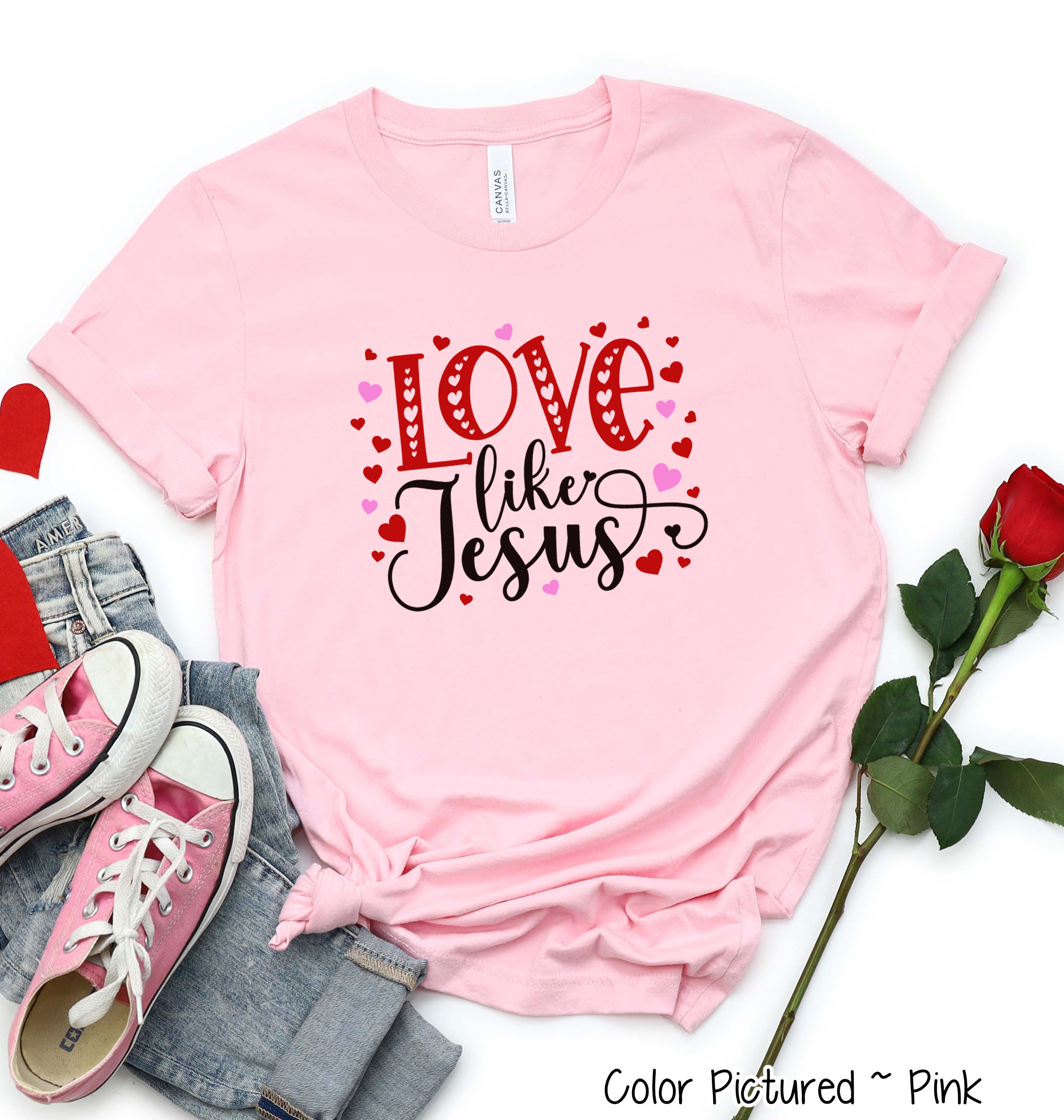Love Like Jesus Valentine Shirt