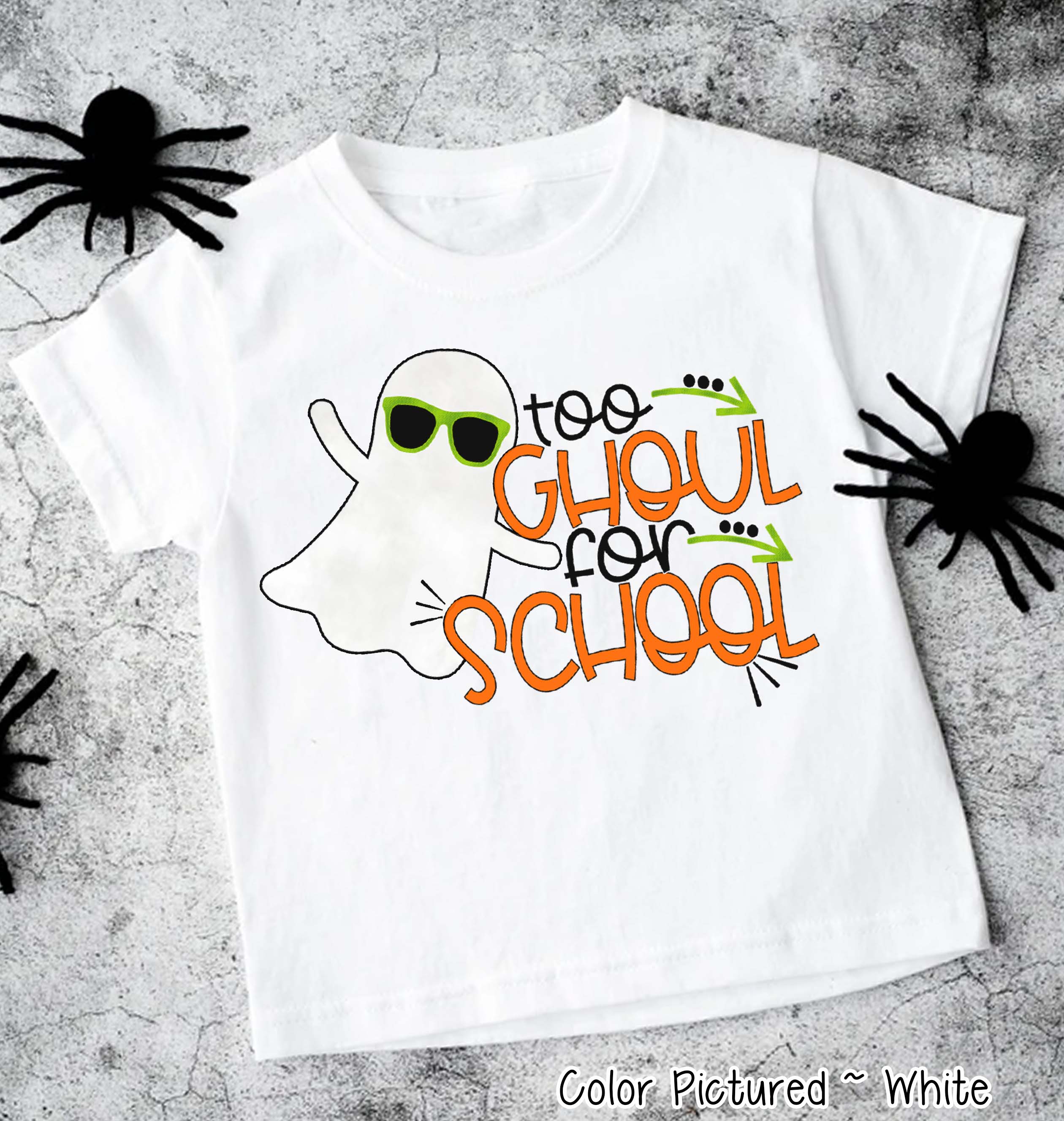 Too Ghoul For School Halloween Tee