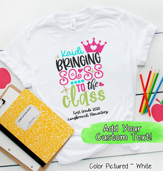 Personalized Bringin Sass to the Class Tee