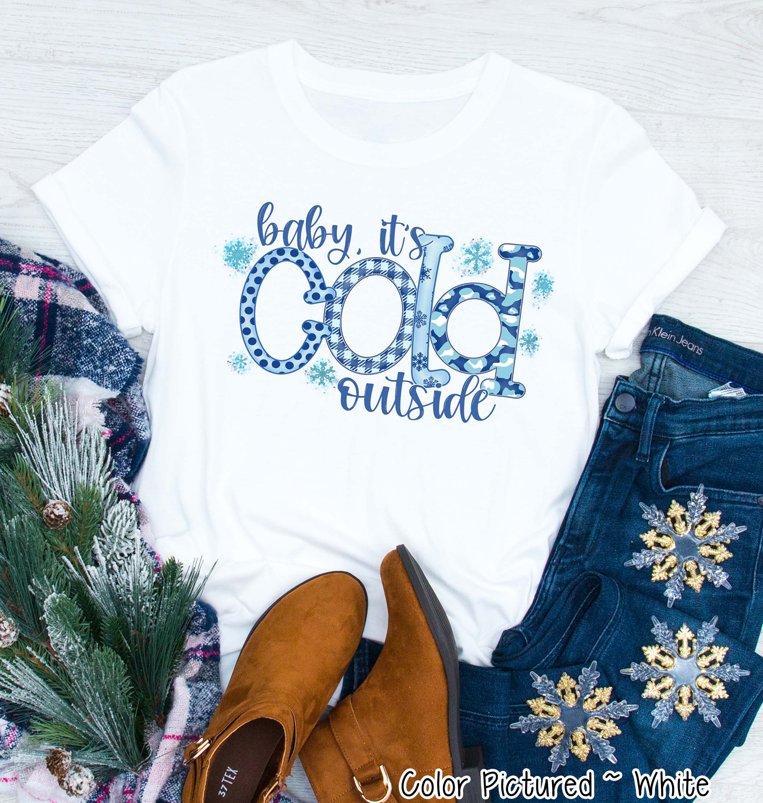 Baby Its Cold Outside Holiday Tee