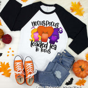 Hocus Pocus I Need Loaded Tea to Focus Halloween Raglan Tee