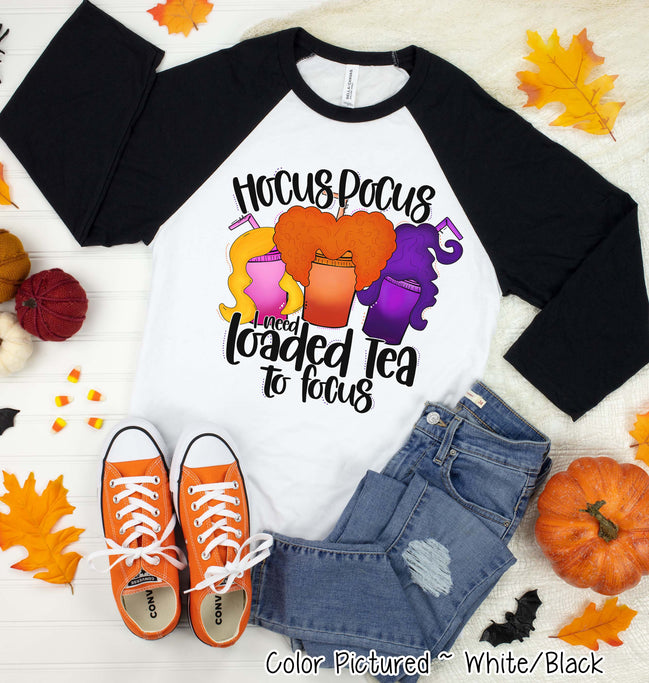 Hocus Pocus I Need Loaded Tea to Focus Halloween Raglan Tee