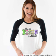 He Is Risen Indeed Colorful Christian Easter Raglan Tee