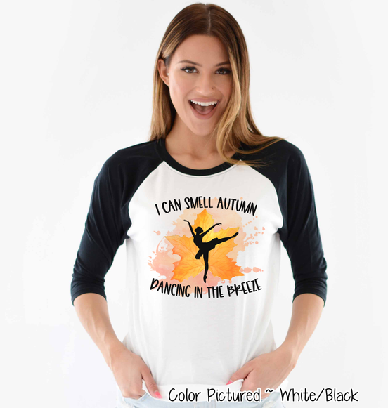I Can Smell Autumn Dancing in the Breeze Raglan Tee