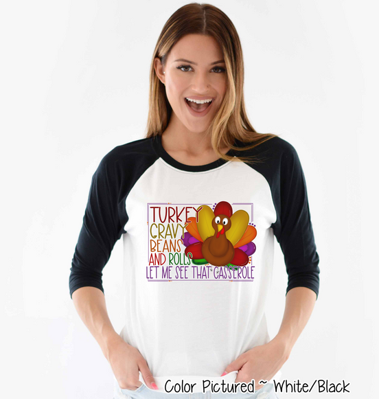 Turey, Gravy, Beans, & Rolls Let Me see That Casserole Raglan Tee