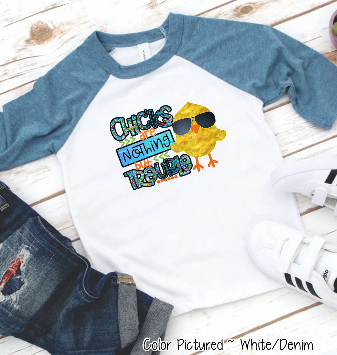 Chicks Are Nothing But Trouble Shirt Boy Easter Day Tee