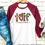 TGIF ~ Thank Goodness It's Fall Raglan Tee