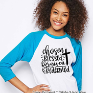 Chosen, Blessed, Forgiven, Redeemed Cross Raglan Tee